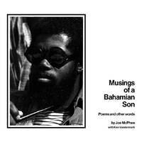 Joe Mcphee (with Ken Vandermark) - Musings of a Bahamian Son: Poems and Other Words by Joe Mcphee