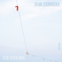 Sylvie Courvoisier - To Be Other-wise