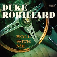 Duke Robillard - Roll With Me / 180 gram vinyl LP