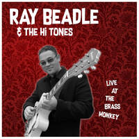 Ray Beadle & The Hi Tones - Live at the Brass Monkey