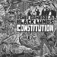 Asher Gamedze & The Black Lungs - Constitution