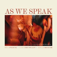 Bela Fleck, Zakir Hussain, Edgar Meyer - As We Speak - 180g Vinyl LP