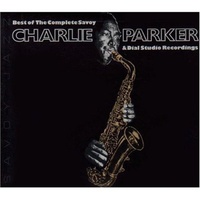 Charlie Parker - Best Of The Complete Savoy & Dial Studio Recordings