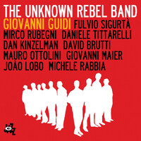 Giovanni Guidi - The Unknown Rebel Band