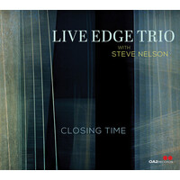 Live Edge Trio with Steve Nelson - Closing Time
