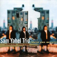 Sam Yahel Trio - Truth and Beauty