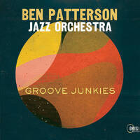 Ben Patterson Jazz Orchestra - Groove Junkies