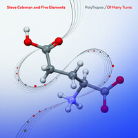 Steve Coleman & Five Elements - PolyTropos / of Many Turns / 2CD set