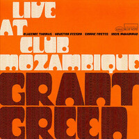 Grant Green - Live at Club Mozambique - 2 x 180g Vinyl LPs