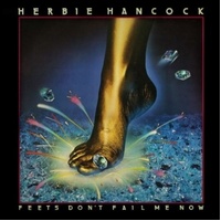 Herbie Hancock - Feets Don't Fail Me Now