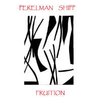 Ivo Perleman / Matthew Shipp - Fruition