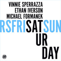 Vinnie Sperrazza, Ethan Iverson, Michael Formanek - Saturday