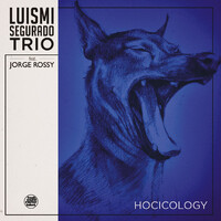 Luismi Segurado Trio - Hocicology