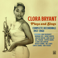 Clora Bryant - Plays and Sings · Complete Recordings 1957-1960