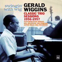 Gerald Wiggins - Swingin' with Wig · Classic Trio Sessions 1956-1957 - 2 CD set