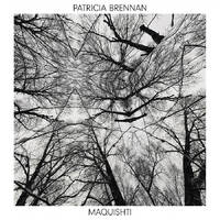 Patricia Brennan - Maquishti