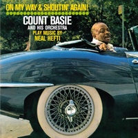 Count Basie - On My Way and Shoutin` Again! + Not Now, I`ll Tell You When