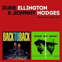 Duke Ellington & Johnny Hodges - Back to Back / Side by Side / 2CD set