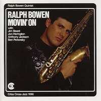 Ralph Bowen - Quintet Movin' On