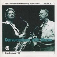 Pete Christlieb Quartet featuring Warne Marsh - Conversations with Warne Volume 2