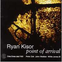 Ryan Kisor Quartet - Point Of Arrival