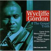 Wycliffe Gordon Sextet - The Gospel Truth