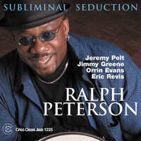 Ralph Peterson Quintet - Subliminal Seduction