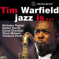 Tim Warfield Sextet - Jazz Is ...