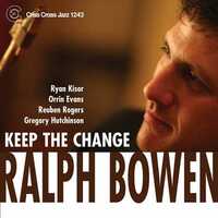 Ralph Bowen Quintet - Keep The Change