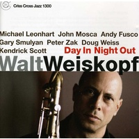 Walt Weiskopf - Day In Night Out