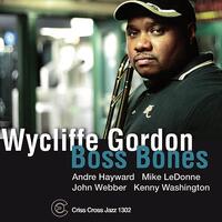 Wycliffe Gordon - Boss Bones