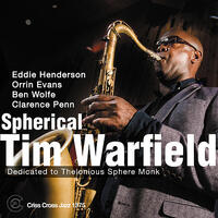 Tim Warfield - Spherical Dedicated To Thelonious Sphere Monk ﻿