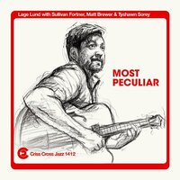 Lage Lund - Most Peculiar