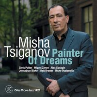 Misha Tsiganov - Painter Of Dreams