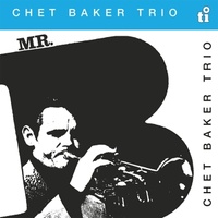 Chet Baker Trio - Mr B - 180g Vinyl LP