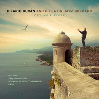 Hilario Durán and His Latin Jazz Big Band - Cry Me a River