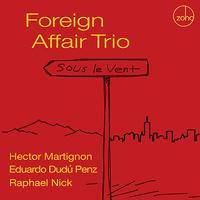 Foreign Affair Trio - Sous le Vent