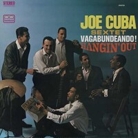 Joe Cuba Sextet - Vagabundeando! Hangin' Out / 180 gram vinyl LP