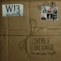 WJ3 All Stars - Lovers And Love Songs: The Ones You Forgot