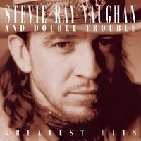 Stevie Ray Vaughan and Double Trouble - Greatest Hits