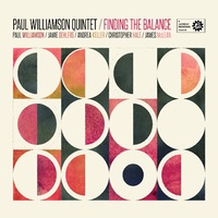 Paul Williamson Quintet - Finding the Balance