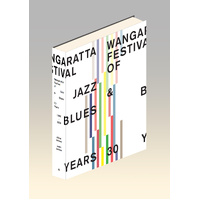 Wangaratta Festival of Jazz and Blues - 30 Years 1990-2020