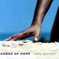 Tony Gorman - Songs of Hope