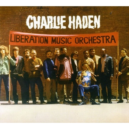 Charlie Haden - Liberation Music Orchestra