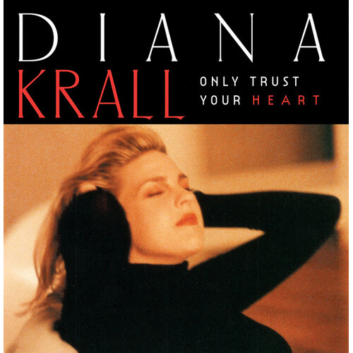 Diana Krall - Only Trust Your Heart