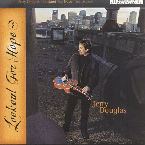 Jerry Douglas - Lookout for Hope