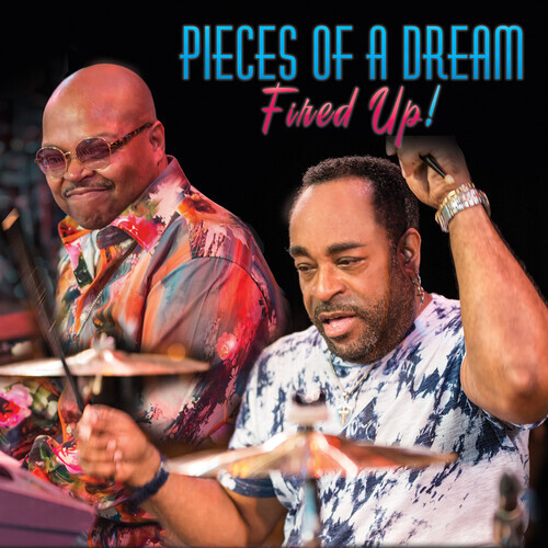 Pieces of a Dream - Fired Up!