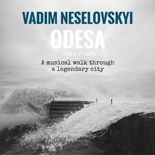 Vadim Neselovskyi - Odesa: Solo Piano