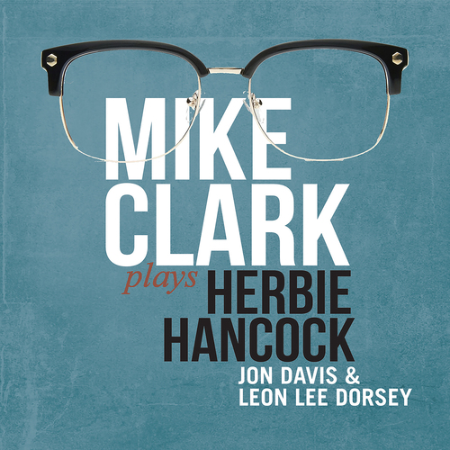 Mike Clark - Plays Herbie Hancock