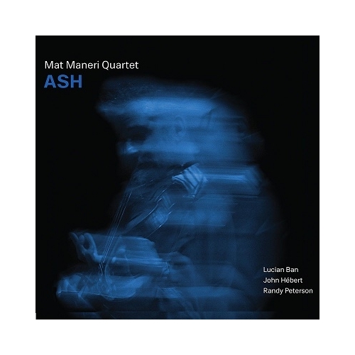 Mat Maneri Quartet - Ash